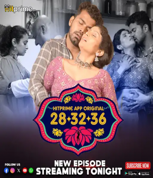 28 32 36 (2024) Hitprime S01 Ep4 to Ep5 Hindi Web Series