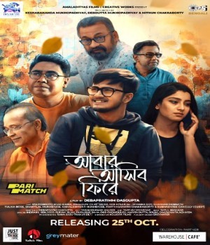 Abar Asibo Firey (2024) Bengali HQ Movie