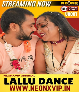 Lallu Dance (2024) NeonX Originals Hindi Short Film