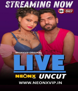 Live (2024) NeonX Hindi Short Film