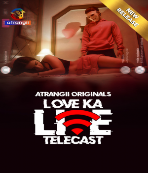 Love Ka Live Telecast (2024) Atrangii Hindi Short Film