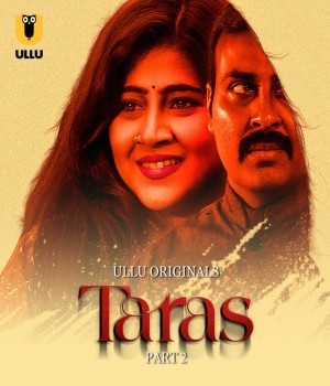 Taras Part 02 (2024) Ullu Hindi Web Series